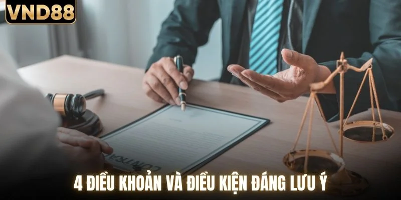 4 điều khoản và điều kiện đáng lưu ý