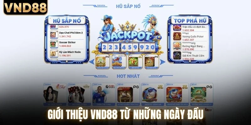 Giới thiệu VND88 từ những ngày đầu
