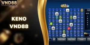 Khám Phá Keno VND88 Và Kinh Nghiệm Tham Gia Chi Tiết