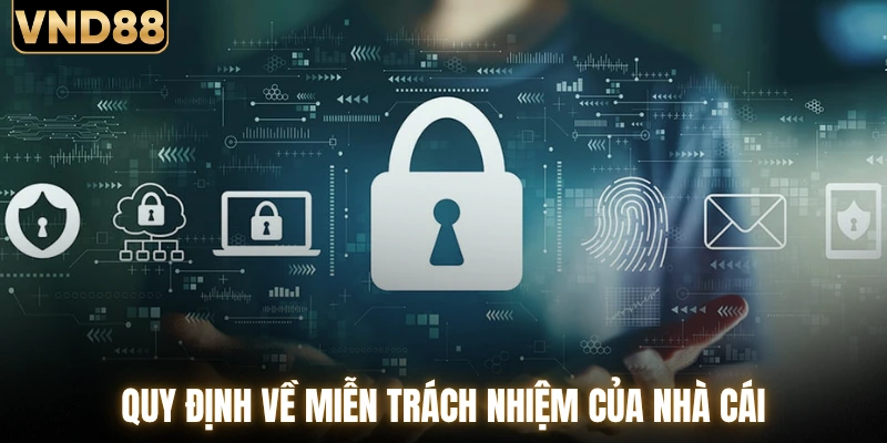 Điều Khoản Miễn Trừ Trách Nhiệm VND88 Chi Tiết A Đến Z 2 Quy định về miễn trách nhiệm của nhà cái